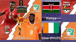 Éliminatoire mondial 2026 Kenya VS Côte d’Ivoire  Match piège pour la Côte d’ivoire [upl. by Allekram]