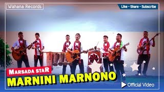 Marsada Star  Marnini Marnono Official Video [upl. by Viole]