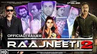 Rajneeti 2 movie official trailer Akshay Kumar Ajay Devgan Kajol [upl. by Solberg734]