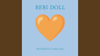 Bebi Doll feat Lima Len [upl. by Harpole196]