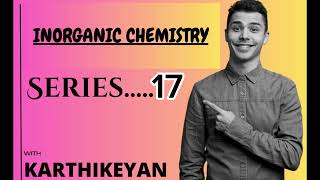 Inorganic Chemistry 🧪 Series 17… [upl. by Yekciv]