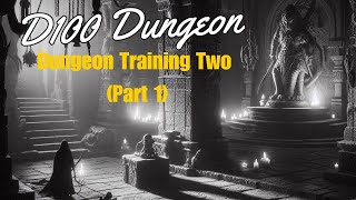 D100 Dungeon  Solo Fantasy Pen and Paper Dungeon Crawler  Dungeon Training Two Part 1 [upl. by Natsyrt]