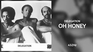 Delegation  Oh Honey 432Hz [upl. by Anastassia]