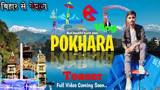 Vlog 🇮🇳India BiharTo 🇳🇵Nepal PokharaTeaser by yadavRaju [upl. by Ahtan]