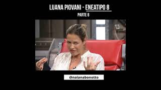 Luana Piovani  tipo 8  Parte 8  Raiva Ódio [upl. by Shawna]