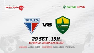 FORTALEZA X CUIABÁ AO VIVO  BRASILEIRÃO SÉRIE A 2024  28ª RODADA [upl. by Kassia]