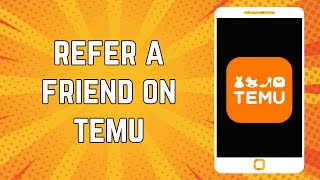 How To Refer A Friend On Temu [upl. by Chiles]