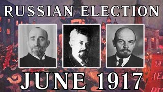 The Russian Election of June 1917 1st AllRussian Congress of Soviets [upl. by Florella690]