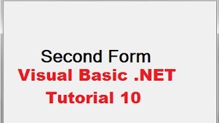 Visual Basic NET Tutorial 10  How To Open A Second Form using First Form in VBNET [upl. by Irim]