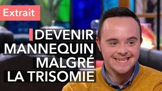 Trisomie 21  il veut devenir mannequin [upl. by Esinereb]