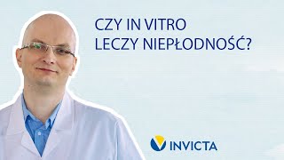 Czy in vitro leczy niepłodność [upl. by Etti]