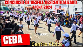 CONCURSO DE DESFILE descentralizado CEBA TACNA 2024 [upl. by Prouty696]