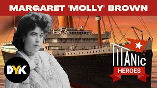 Past Access DYK Titanic Heroes Margaret quotMollyquot Brown [upl. by Thatch]