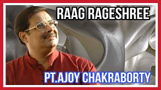 PT AJOY CHAKRABORTY  KHEYAL  RAAG  RAGESHREE [upl. by Toni499]