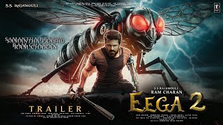 EEGA 2  HINDI Trailer  S S Rajamouli  Ram Charan  Samantha Prabhu Sudeep Kichcha Makkhi Part 2 [upl. by Narih77]