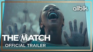 The Match  Official Trailer  ALLBLK [upl. by Cavanagh]