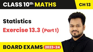 Statistics  Exercise 133 Part 1  Class 10 Maths Chapter 13 [upl. by Renrag]