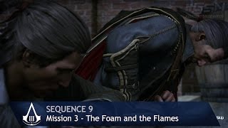 Assassins Creed 3  Sequence 9  Mission 3  The Foam and the Flames 100 Sync [upl. by Brubaker]