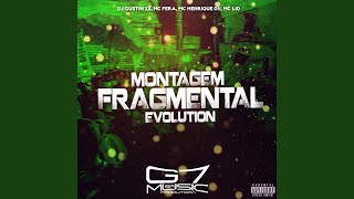 Montagem Fragmental Evolution [upl. by Silera500]