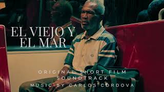 Full Soundtrack Official Audio  El Viejo Y El Mar OSFST Music by Carlos Córdova [upl. by Ulah]