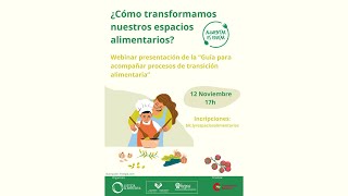 ¿Cómo transformamos nuestros espacios alimentarios [upl. by Ileane810]