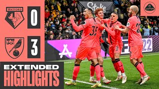 EXTENDED HIGHLIGHTS  Watford 03 Norwich City [upl. by Lou525]