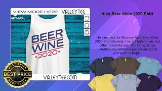 Nice Beer Wine 2020 Shirt [upl. by Tessi]