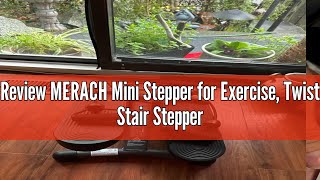 Review MERACH Mini Stepper for Exercise Twist Stair Stepper 330LBS Capacity Stepper Exercise Equip [upl. by Trefler]