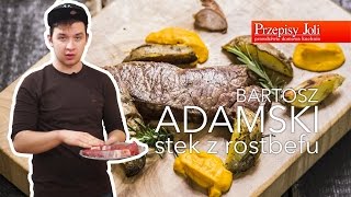 STEK Z ROSTBEFU  przygotowuje Bartosz Adamski uczestnik MasterChef [upl. by Naget768]