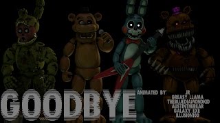 SFM FNAF SONG Goodbye COLLAB [upl. by Aiyekal653]