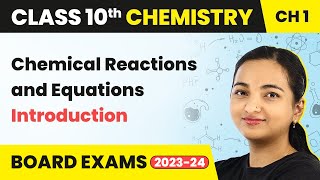 Class 10 Chemistry Chapter 1  Chemical Reactions and Equations  Introduction [upl. by Stiegler]