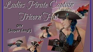 Ladies Pirate Captain Tricorn Hat DIY SUPER EASY [upl. by Annaehs]