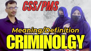 criminology  meaning  definition  CSS  CSS criminology  syllabus  outline  all subjects [upl. by Fidellia535]