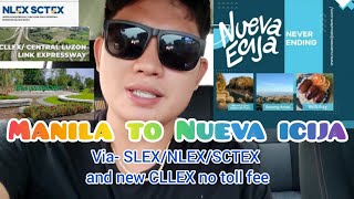 MANILA TO NUEVA ICIJA via SLEX  NLEX  SCTEX  new CLLEX free toll fee [upl. by Chen]