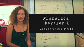 Fransızca Dersler 1 Alfabe ve Kelimeler  Fransızca Öğreniyoruz [upl. by Assiar]