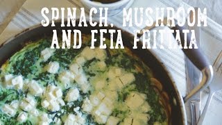 Spinach Mushroom and Feta Frittata BA Recipes [upl. by Alfreda]