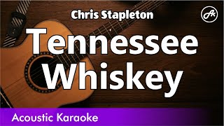 Chris Stapleton  Tennessee Whiskey karaoke acoustic [upl. by Nima]