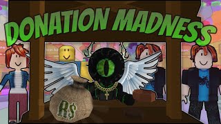 Doing a Donation madness [upl. by Algernon]