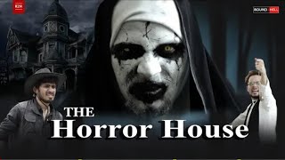 The Horror House round 2 hell r2h [upl. by Nochur819]