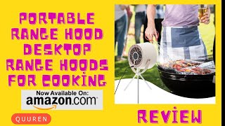 QUUREN  PORTABLE RANGE HOOD DESKTOP RANGE HOODS FOR COOKİNG [upl. by Akiras]