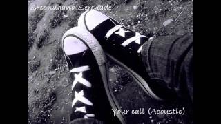 Secondhand Serenade Your Call Acoustic Version with Lyrics [upl. by Hilarius]