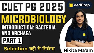 Microbiology CUET PG 2025  Introduction Bacteria and Archaea  Part1  VedPrep Biology Academy [upl. by Matta]