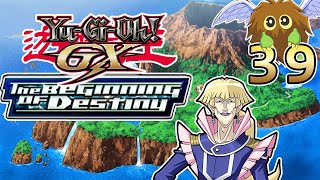 YuGiOh GX The Beginning of Destiny Part 39 Everyone Has New Decks [upl. by Arratoon]