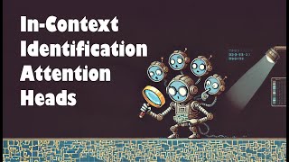 Episode 4 InContext Identification Attention Heads [upl. by Eduard]