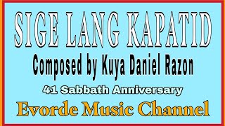 Sige lang kapatid lyrics Composed by Kuya Daniel Razon 41 sabbath anniversary [upl. by Akienom]