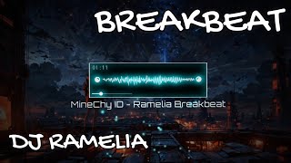 MineChyID  DJ RAMELIA BREAKBEAT FULLBASS 2024 [upl. by Yentiw]