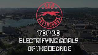 TOP 10 Electrifying Goals of the Decade  Soo Greyhounds [upl. by Carena]