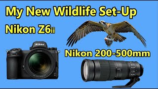 My New Wildlife Photography SetUp Nikon Z6ii  Nikon 200500mm f56 [upl. by Ilise]