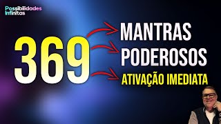 Mantras Poderosos com a Vibração 369 Hz Conectese com a Energia do Universo 🔮 [upl. by Chow]