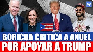 🇵🇷 BORICUA CRITICA A ANUEL AA Por Apoyar a Donald Trump PuertoRico [upl. by Aizirk654]